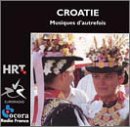 Croatie. Musiques d Autrefois